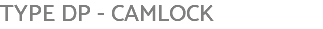 TYPE DP - CAMLOCK